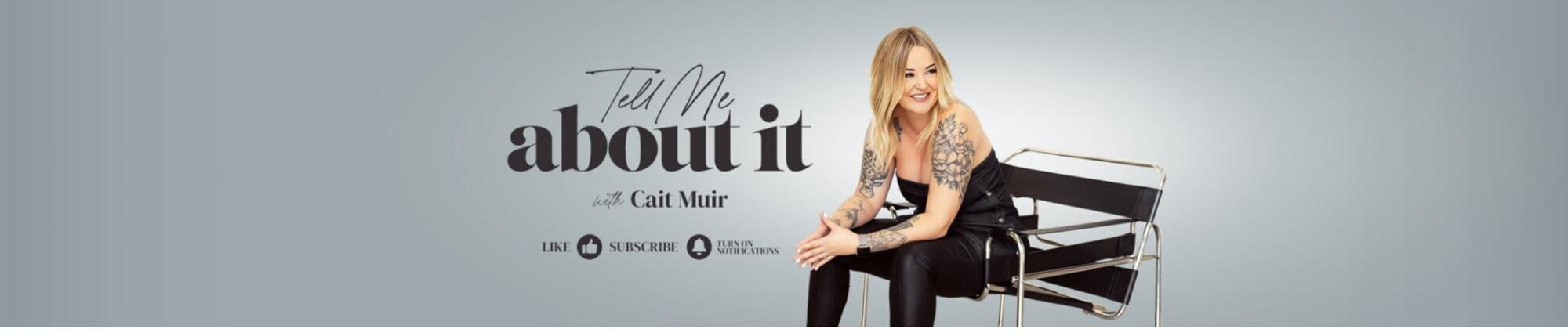 Tell Me About It with Cait Muir